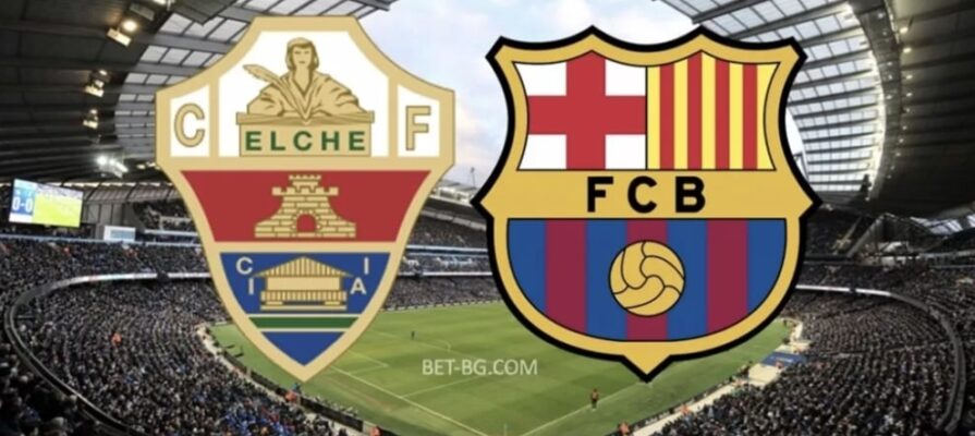 Elche - Barcelona bet365