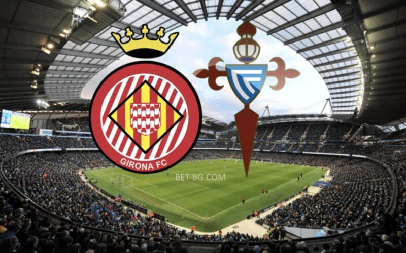 Girona - Celta Vigo bet365