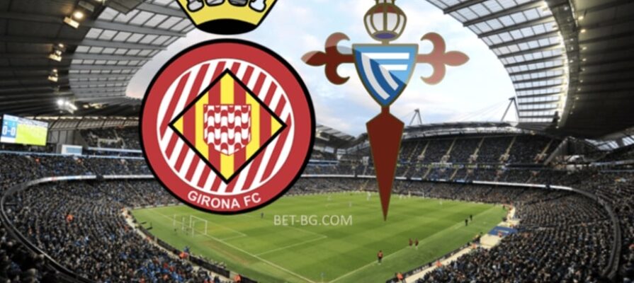 Girona - Celta Vigo bet365