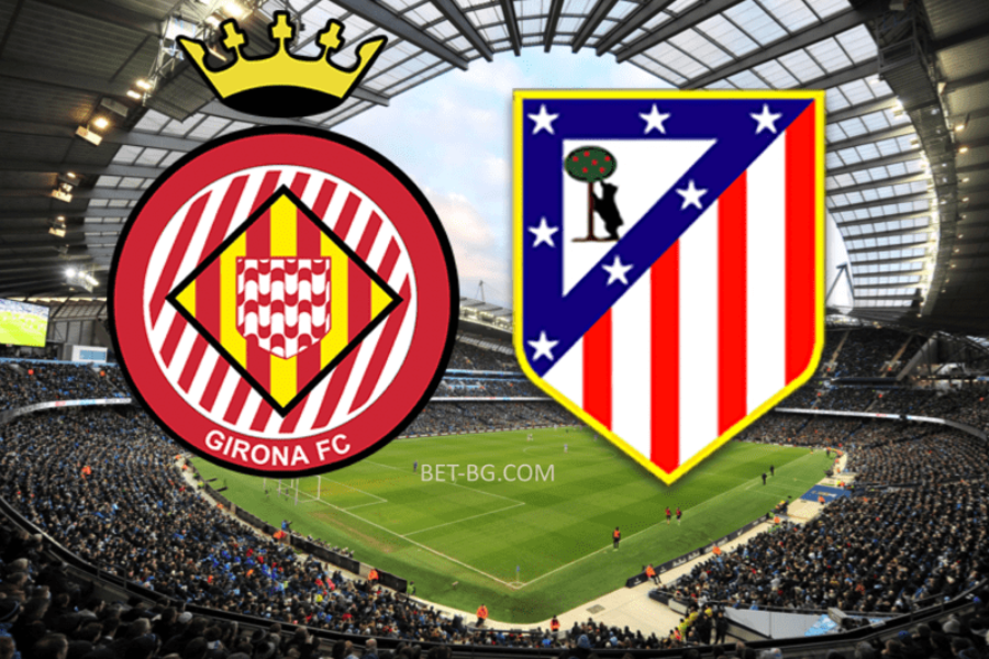 girona - atletico madrid bet365
