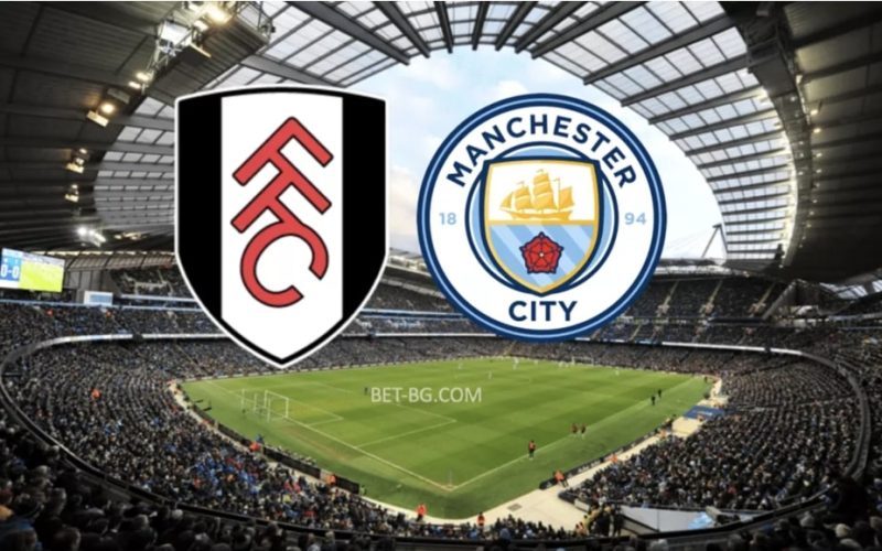 Fulham - Manchester City bet365