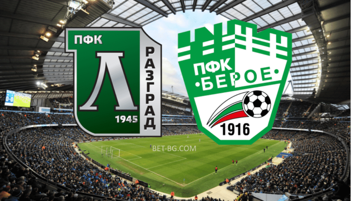 Ludogorets - Beroe bet365