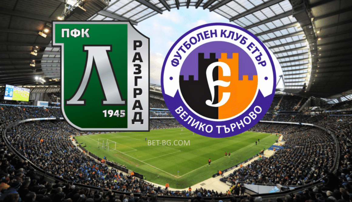 Ludogorets - Eter Veliko Tarnovo bet365