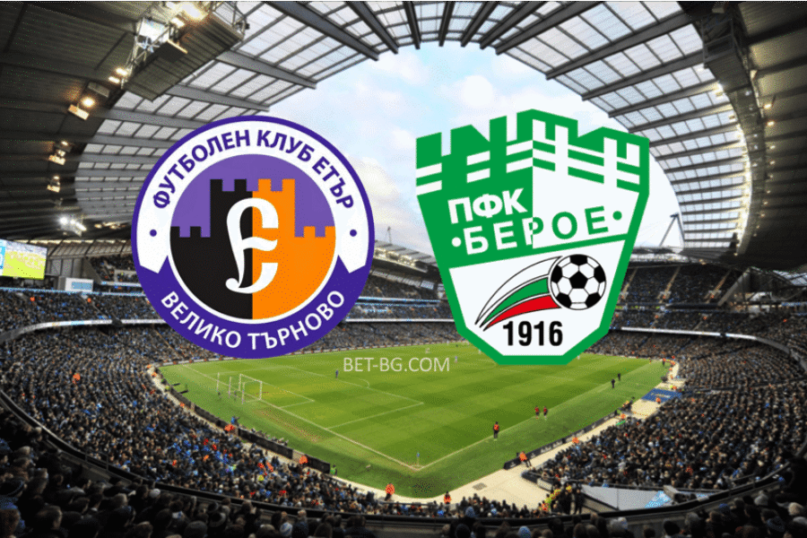 Eter Veliko Tarnovo - Beroe bet365