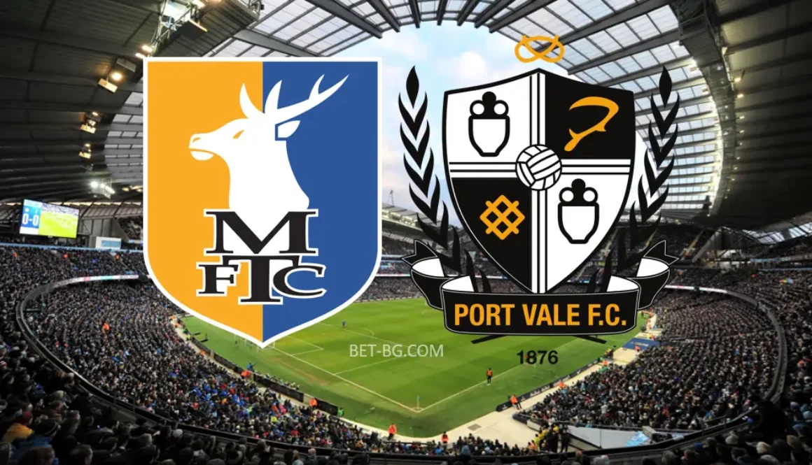 Mansfield - Port Vale bet365
