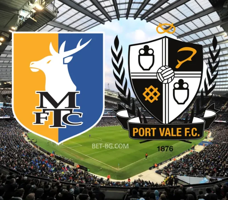Mansfield - Port Vale bet365