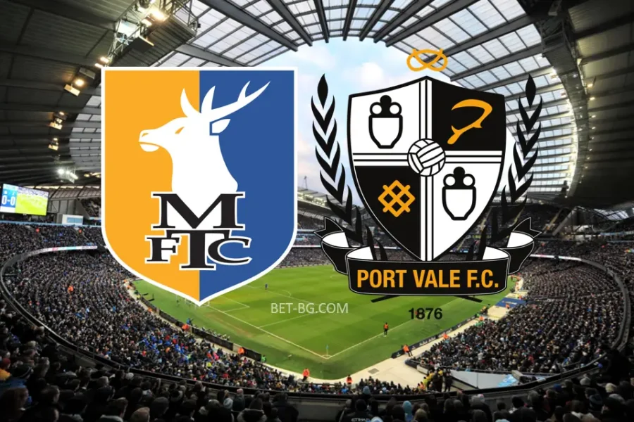 Mansfield - Port Vale bet365