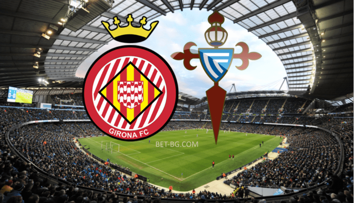 girona - celta vigo bet365