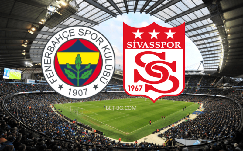 Fenerbahce - Sivaspor bet365