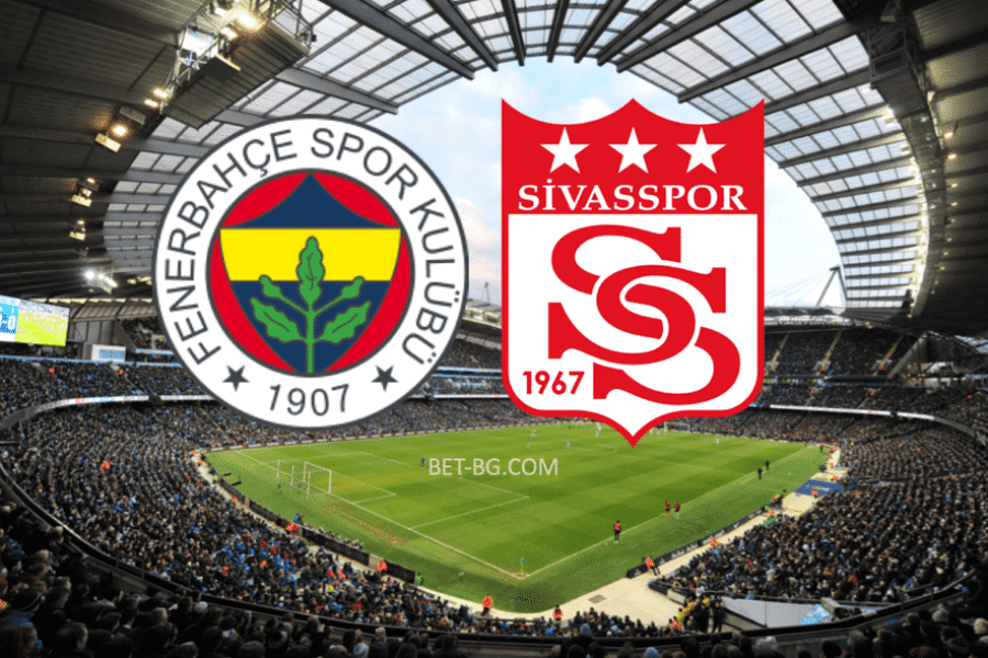 Fenerbahce - Sivaspor bet365