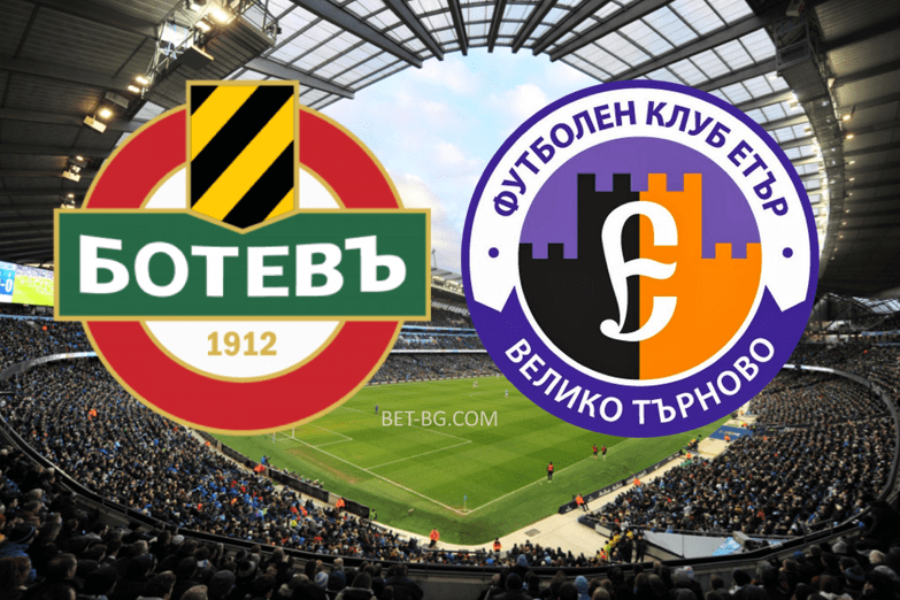 Botev Plovdiv - Eter Veliko Tarnovo bet365