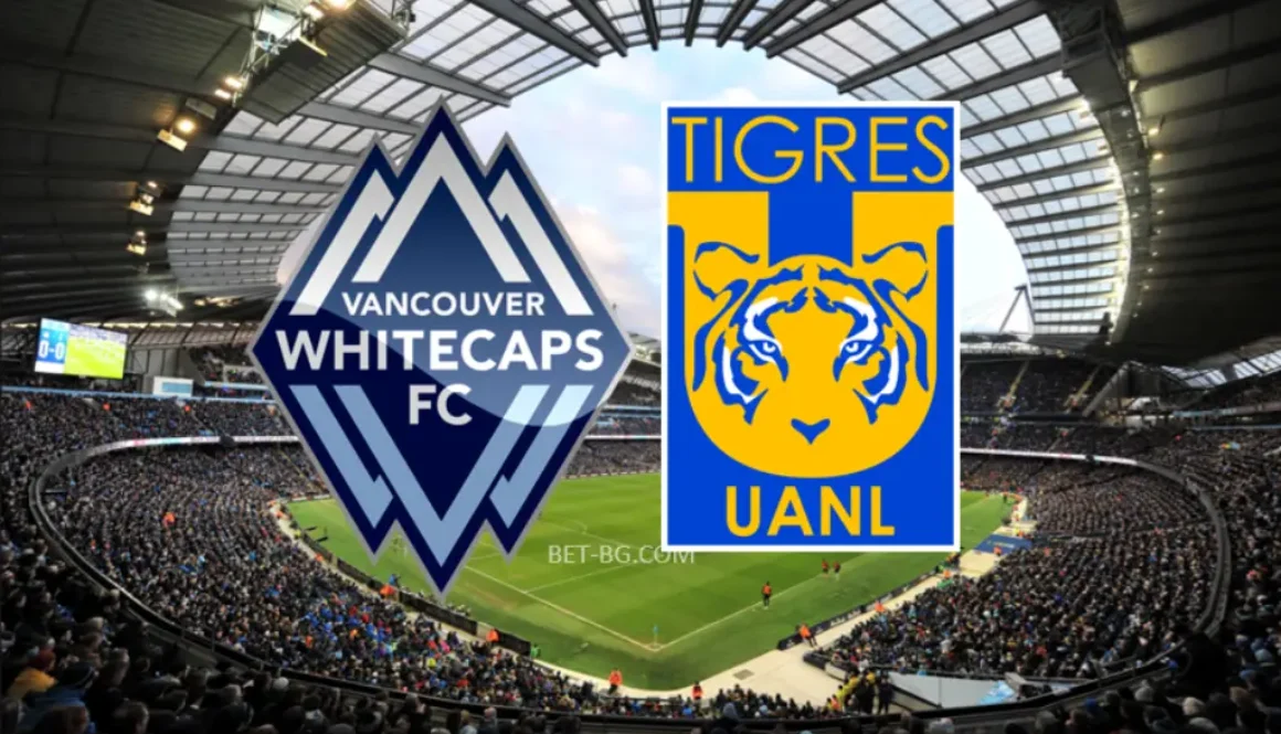Vancouver Whitecaps - Tigres UANL bet365