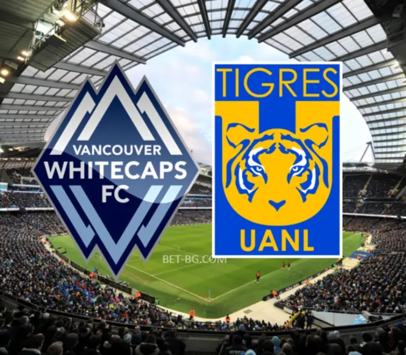 Vancouver Whitecaps - Tigres UANL bet365