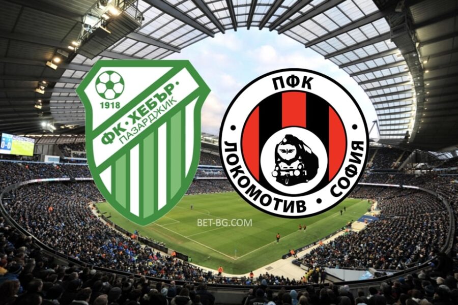 Hebar Pazardzhik - Lokomotiv Sofia bet365