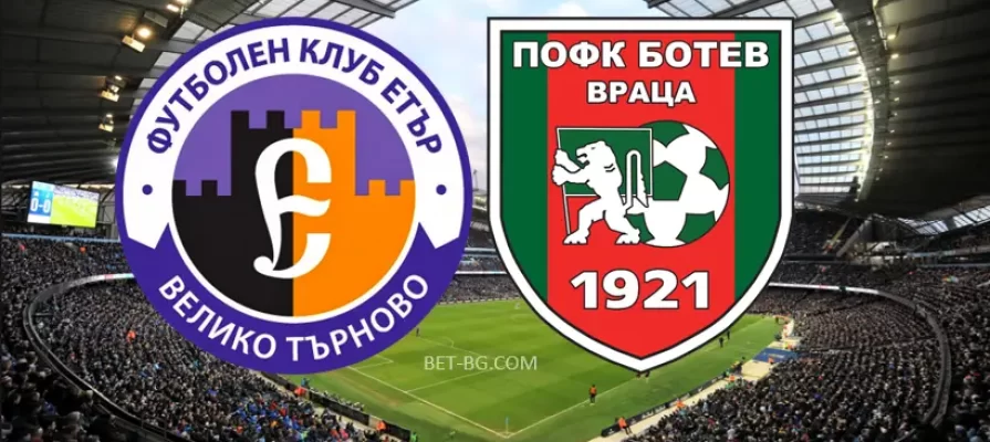 Eter Veliko Tarnovo - Botev Vratsa bet365