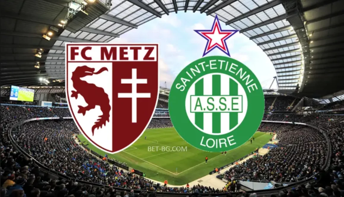 Metz - St Etienne bet365