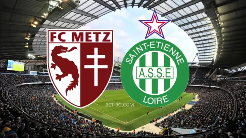 Metz - St Etienne bet365