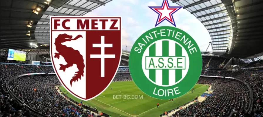 Metz - St Etienne bet365