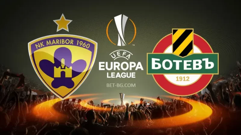 Maribor - Botev Plovdiv bet365