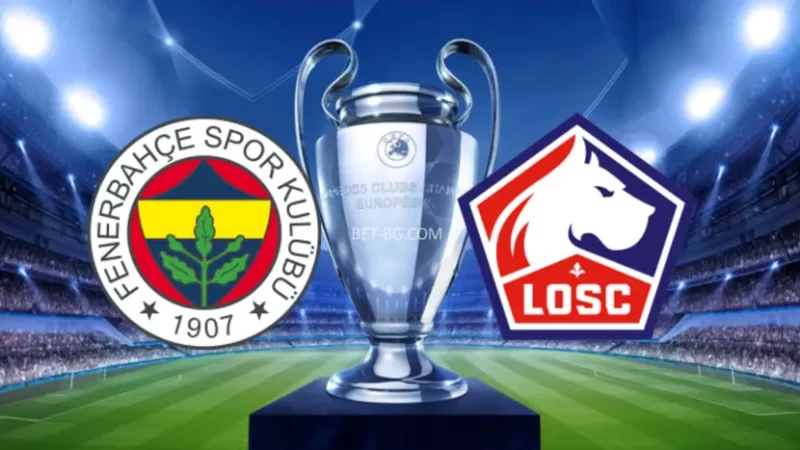 Fenerbahce - Lille bet365