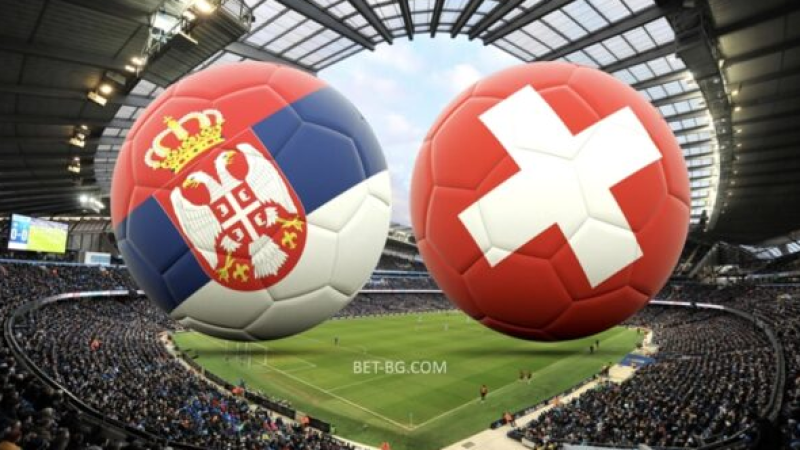 serbia - switzerland bet365