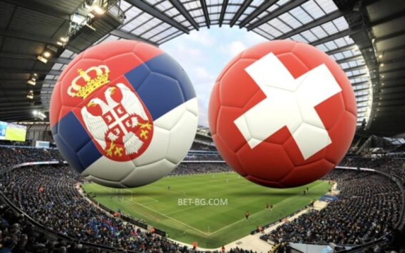 serbia - switzerland bet365