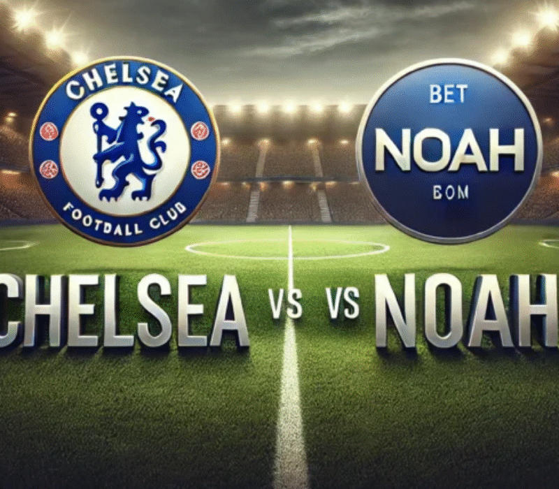 Chelsea - Noah bet365 Chelsea - Noah bet365